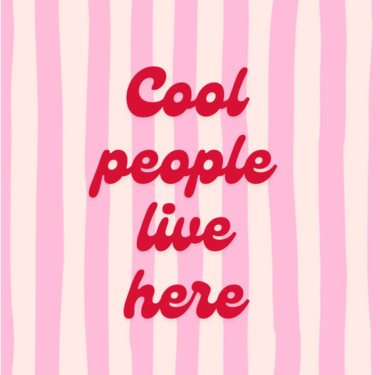 Cool people live here